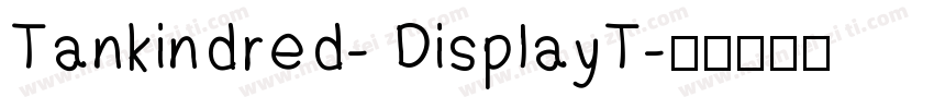 Tankindred- DisplayT字体转换